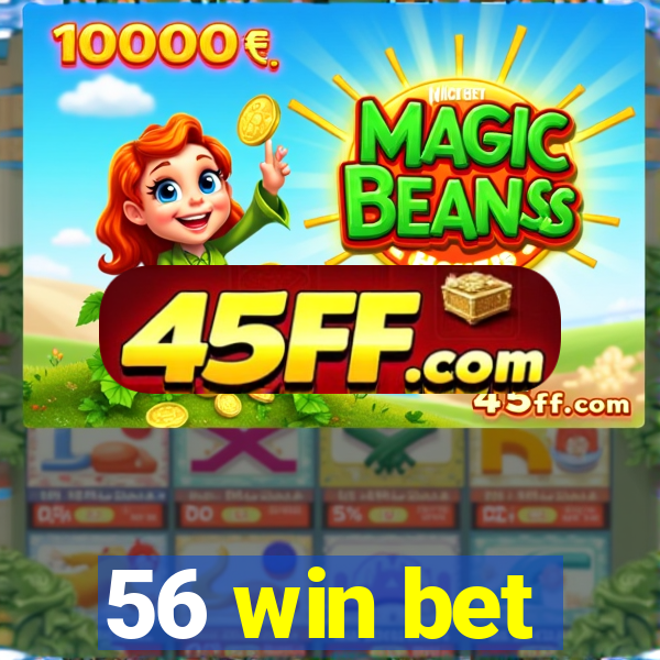 56 win bet
